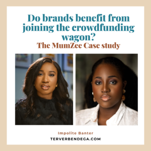 Do brands benefit from joining the crowdfunding wagon? The MumZee Case study